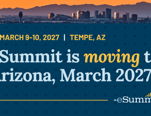 eSummit Moves to Tempe, Arizona — March 9-10, 2027 
